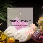 Aroma Spa Day - Body Massage At Thailand, Vol. 8