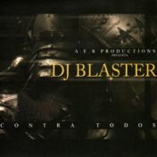DJ Blaster Contra Todos