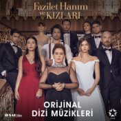 Fazilet Hanım ve Kızları (Orijinal Dizi Müzikleri)