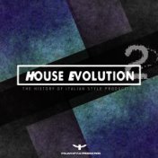 House Evolution, Vol. 2 (The History of Italian Style Production)