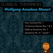 Classical Masterpieces - Wolfgang Amadeus Mozart: Horn Concerto No. 1 & Symphony No. 41 "Jupiter"