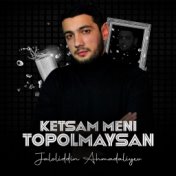 Ketsam meni topolmaysan