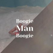 Boogie Man Boogie