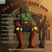 The Book Of Boba Fett The Ultimate Fantasy Playlist