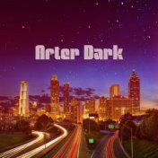 After Dark: Electronic Chillhop, Night Music, Drift Away