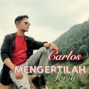 MENGERTILAH KASIH