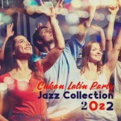 Cuban Latin Party Jazz Collection 2022