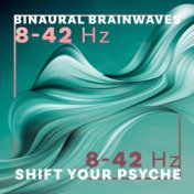 8-42 Hz Binaural Brainwaves (Shift Your Psyche into Transcendental State of Consciousness)