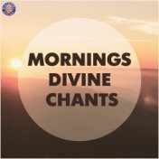 Mornings Divine Chants