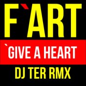 Give a Heart (Dj Ter Remix)