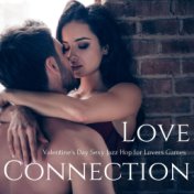 Love Connection: Valentine's Day Sexy Jazz Hop for Lovers Games