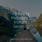 Affirming Melodies | Instant Serenity