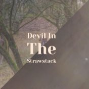 Devil In The Strawstack