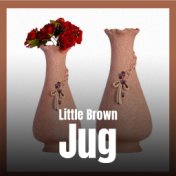 Little Brown Jug