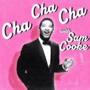 Cha Cha Cha (With Sam Cooke)