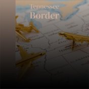 Tennessee Border