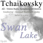 Tchaikovsky: Swan Lake, Ballet in 4 Acts, Op. 20