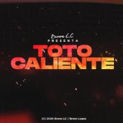 Toto Caliente (Remix)