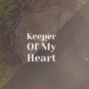 Keeper Of My Heart