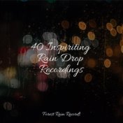 40 Inspiriting Rain Drop Recordings