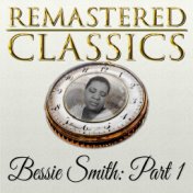 Remastered Classics, Vol. 90, Bessie Smith, Pt. 1