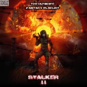 Stalker 2 - The Ultimate Fantasy Playlist