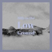 Billy in the Low Ground