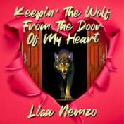 Keepin' the Wolf from the Door of My Heart