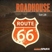 Roadhouse, Set 28
