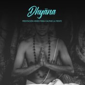 Dhyāna (Meditación Hindú para Calmar la Mente, Estará Libre del Sufrimiento)