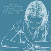 Jazz for Spaced Practice: Creativity Booster, Effective Studying