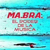 El poder de la musica (Ma.Bra. Mix)