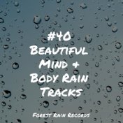 #40 Beautiful Mind & Body Rain Tracks