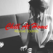 Chill At Home Reggae Sounds