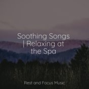 Soothing Songs | Relaxing at the Spa