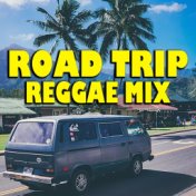 Road Trip Reggae Mix