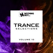 Nothing But... Trance Selections, Vol. 10