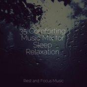 35 Comforting Music Mix for Sleep Relaxation