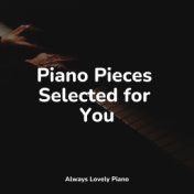 Piano Pieces Selected for You