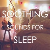 Soothing Sounds For Sleep