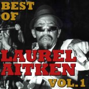Best Of Laurel Aitken, Vol.1