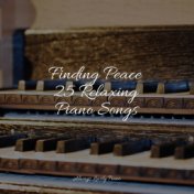 Finding Peace 25 Relaxing Piano Songs