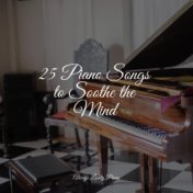 25 Piano Songs to Soothe the Mind