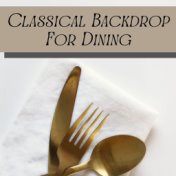 Classical Backdrop For Dining