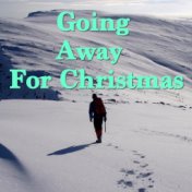 Go Away For Christmas