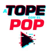 A Tope Con El Pop