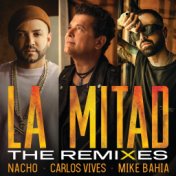 La Mitad (The Remixes)