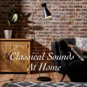 Classical Sounds At Home