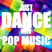 Just Dance With Pop Music