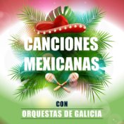 Canciones Mexicanas Con Orquestas de Galicia